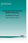Image for Designing and evaluating mobile interaction  : challenges and trends