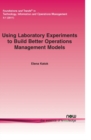 Image for Using Laboratory Experiments to Build Better Operations Management Models