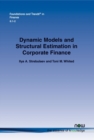 Image for Dynamic Models and Structural Estimation in Corporate Finance