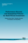 Image for Performance Bounds and Suboptimal Policies for Multi-Period Investment