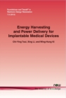 Image for Energy Harvesting and Power Delivery for Implantable Medical Devices
