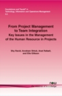 Image for From Project Management to Team Integration : Key Issues in the Management of the Human Resource in Projects