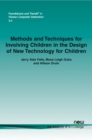 Image for Methods and techniques for involving children in the design of new technology for children