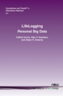 Image for LifeLogging : Personal Big Data