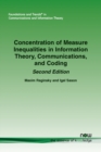 Image for Concentration of Measure Inequalities in Information Theory, Communications, and Coding: Second Edition