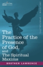 Image for The Practice of the Presence of God, and the Spiritual Maxims