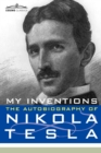 Image for My Inventions : The Autobiography of Nikola Tesla