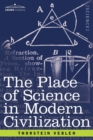 Image for The Place of Science in Modern Civilization