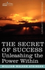 Image for The Secret of Success : Unleashing the Power Within