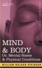 Image for Mind &amp; Body Or, Mental States &amp; Physical Conditions