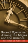 Image for Sacred Mysteries Among the Mayas and the Quiches