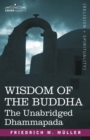 Image for Wisdom of the Buddha : The Unabridged Dhammapada