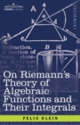 Image for On Riemann&#39;s Theory of Algebraic Functions and Their Integrals