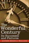Image for The wonderful century  : its successes and failures