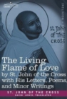 Image for The Living Flame of Love by St. John of the Cross with His Letters, Poems, and Minor Writings