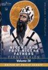 Image for Nicene and Post-Nicene Fathers : First Series, Volume IV St. Augustine: The Writings Against the Manichaeans, and Against the Donatists