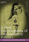 Image for A New Encyclopedia of Freemasonry, Volume I