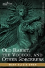 Image for Old Rabbit, the Voodoo, and Other Sorcerers