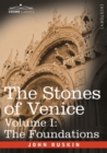 Image for The Stones of Venice - Volume I : The Foundations