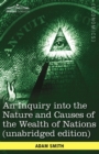 Image for An Inquiry Into the Nature and Causes of the Wealth of Nations (Unabridged Edition)