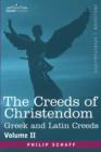 Image for The Creeds of Christendom : Greek and Latin Creeds - Volume II
