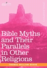 Image for Bible Myths and Their Parallels in Other Religions