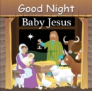 Image for Good Night Baby Jesus