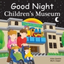 Image for Good Night Children&#39;s Museum