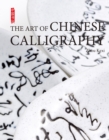 Image for The Art of Chinese Calligraphy