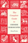 Image for The Complete Guide to Chinese Horoscopes