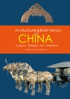 Image for Illustrated brief history of China  : culture, religion, art, invention