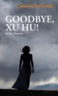 Image for Goodbye, Xu Hu!