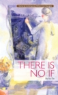 Image for There Is No If