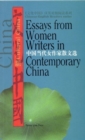 Image for Essays from Women Writers in Contemporary China