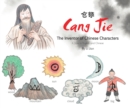 Image for Cang Jie, The Inventor of Chinese Characters : A Story in English and Chinese