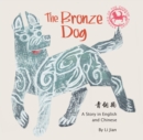 Image for The Bronze Dog : A Story in English and Chinese (Stories of the Chinese Zodiac)