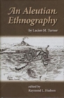 Image for An Aleutian Ethnography