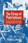 Image for The fires of patriotism: Alaskans in the days of the First World War 1910-1920