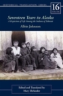 Image for Seventeen Years in Alaska