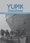 Image for Yupik transitions  : change and survival at Bering Strait, 1900-1960