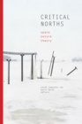 Image for Critical norths: space, nature, theory