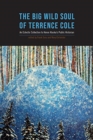 Image for The Big Wild Soul of Terrence Cole