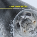 Image for A Seal Named Patches