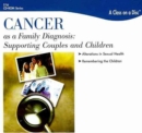 Image for Cancer as a Family Diagnosis: Supporting Couples and Children: Complete Series (CD)