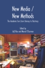 Image for New Media/new Methods: The Academic Turn from Literacy to Electracy