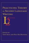 Image for Practicing Theory in Second Language Writing