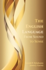 Image for The English Language : From Sound to Sense