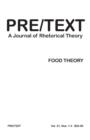 Image for Pre/Text : A Journal of Rhetorical Theory 21.1-4 (2013) Food Theory