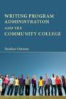 Image for Writing Program Administration and the Community College