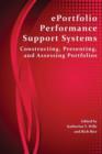 Image for Eportfolio Performance Support Systems : Constructing, Presenting, and Assessing Portfolios